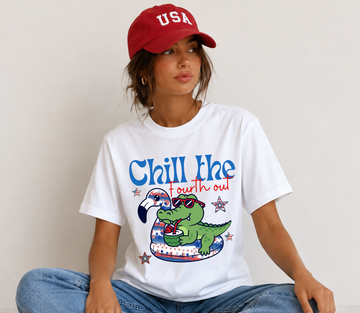 Chill The 4th Out - Full Color Vibrant Ready-to-Press DTF Transfer