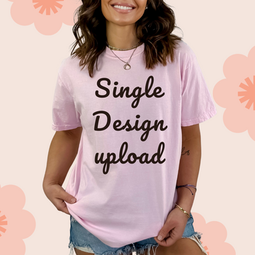 Upload Your Own Single Design - DTF Transfer